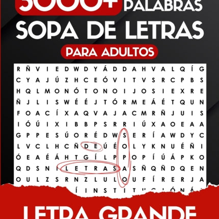 Letra Grande 3000+ Palabras Sopa de Letras Para Adultos: Libro De Sopa De Letras En Español