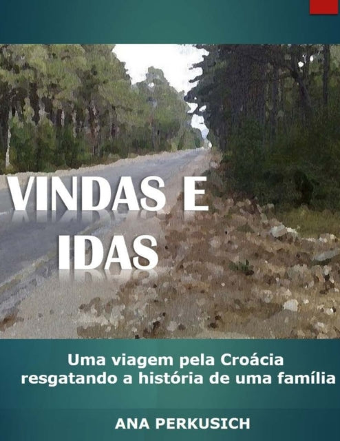 Vindas e Idas: Uma viagem pela Croácia resgatando a história de uma família