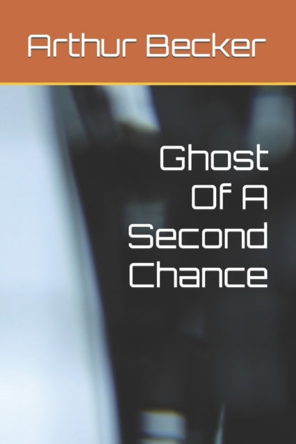 Ghost Of A Second Chance