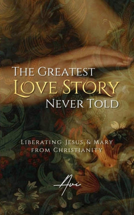 The Greatest Love Story Never Told: Liberating