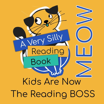 A Very Silly Reading Book Meow: Adults Are No Longer In Charge Of Reading