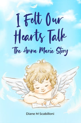 I Felt Our Hearts Talk: The Anna Marie Story