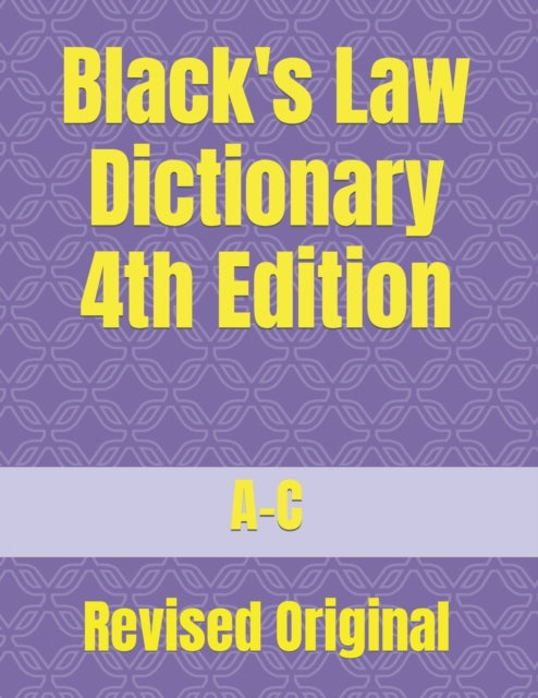 Black's Law Dictionary 4th Edition: Revised Original