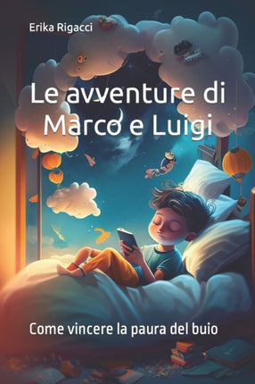 Le avventure di Marco e Luigi: Come vincere la paura del buio