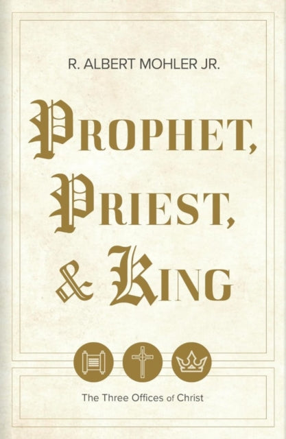Prophet Priest  King