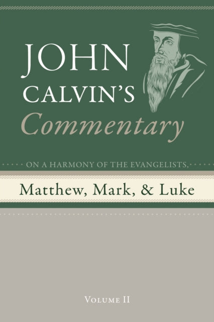 Commentary on a Harmony of the Evangelists Matthew Mark and Luke Volume 2