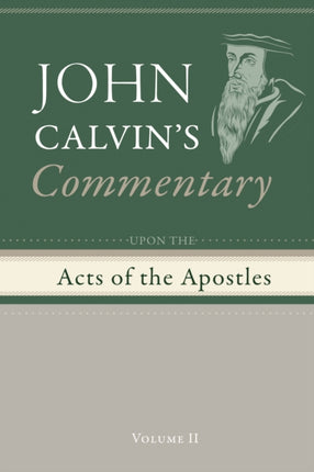 Commentary Upon the Acts of the Apostles Volume 2