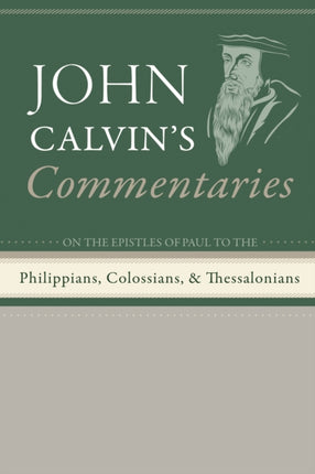 Commentaries on the Epistles of Paul the Apostle to the Philippians Colossians and Thessalonians