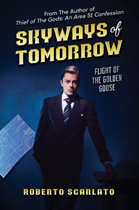 Skyways Of Tomorrow: Flight of The Golden Goose