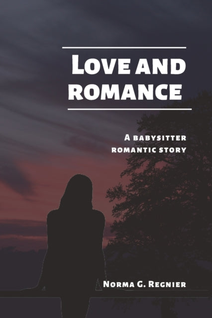 Love and Romance: A babysitter romantic story