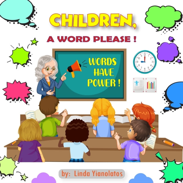 Children, a Word Please!: Words Have Power!