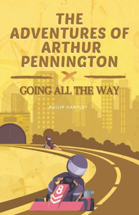 The Adventures of Arthur Pennington: Going All the Way