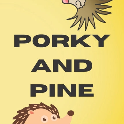 Porky and Pine