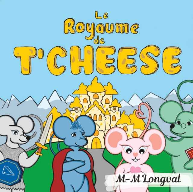 Le royaume de T'Cheese