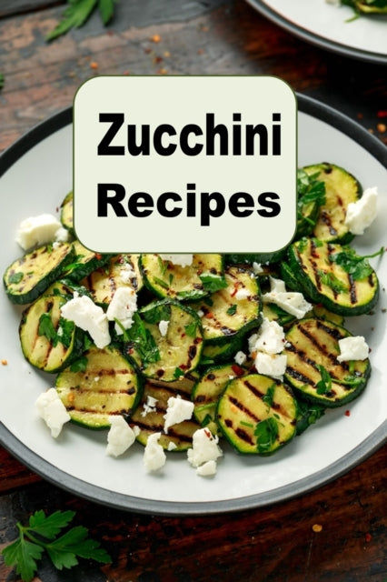 Zucchini Recipes