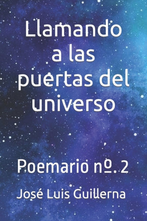 Llamando a las puertas del universo: Poemario n°. 2