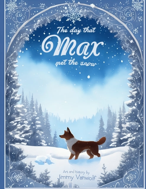 The day that Max met the snow