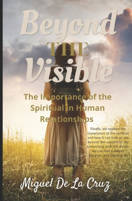 Beyond The Visible: The Importance of the Spiritual in Human Relationships