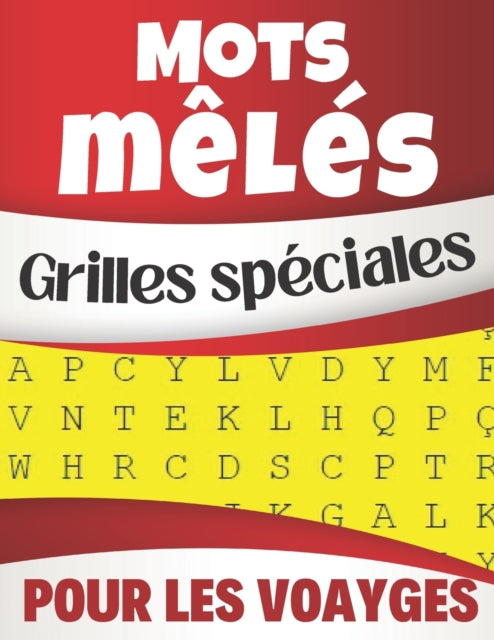 Mots mêlés: Grilles spéciales pour les voyages: 100 pages Solutions incluses Grand format