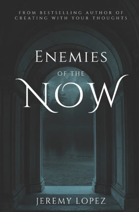 Enemies of the Now