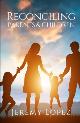 Reconciling Parents and Children