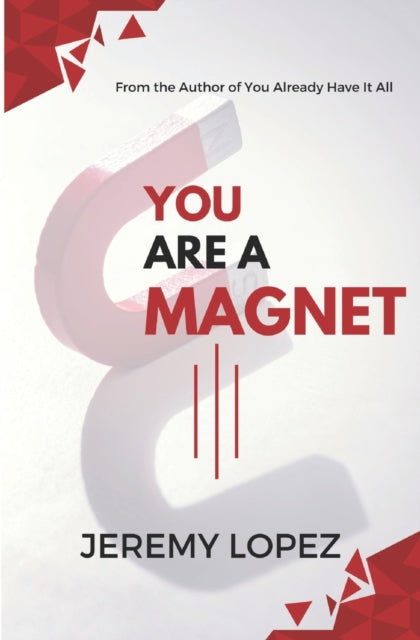 You Are a Magnet