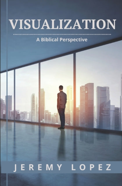 Visualization: A Biblical Perspective