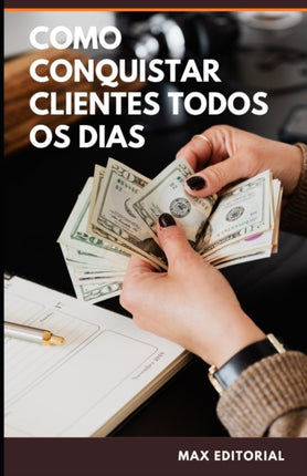 Como Conquistar Clientes Todos os Dias