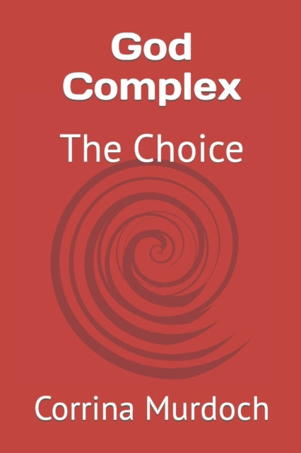 God Complex: The Choice