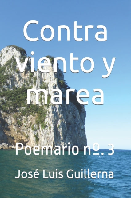 Contra viento y marea: Poemario n°. 3