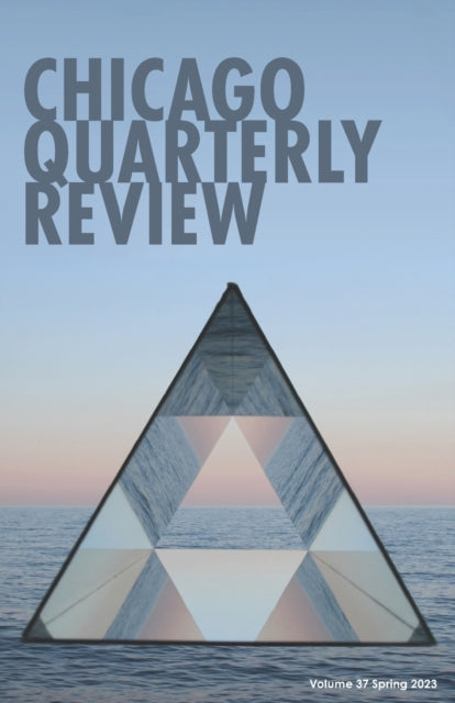 Chicago Quarterly Review #37