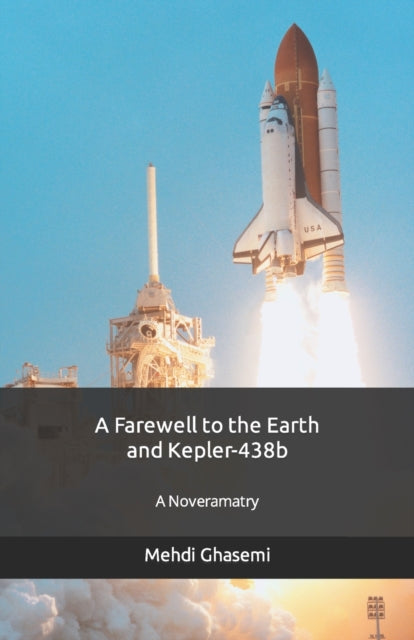 A Farewell to the Earth and Kepler-438b: A Noveramatry