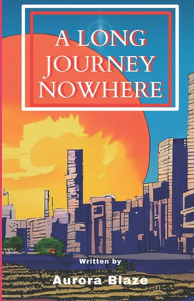 A Long Journey Nowhere