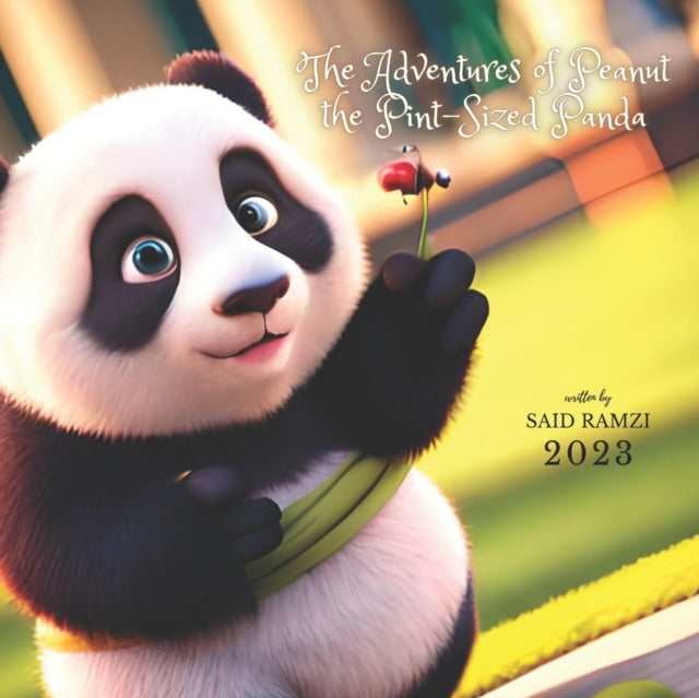 The Adventures of Peanut the Pint-Sized Panda: 3-8 years old