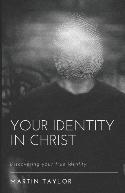 Your Identity in Christ: Discovering your true identity