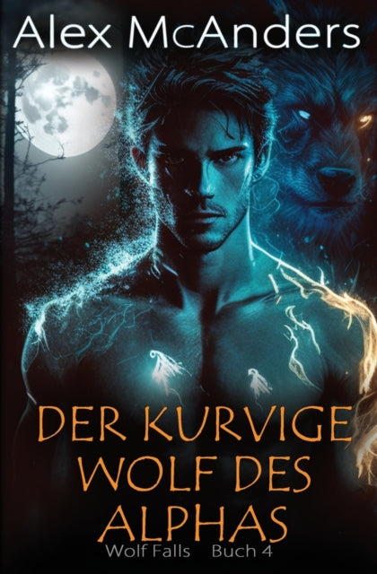 Der kurvige Wolf des Alphas: Wolfswandlerromanze