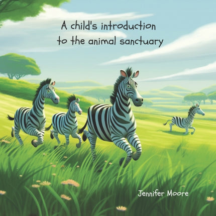 A Child's Introduction to the Animal Sanctuary