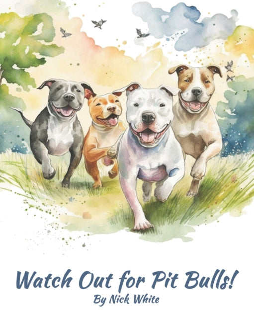 Watch Out for Pit Bulls!