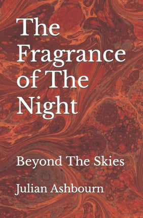 The Fragrance of The Night: Beyond The Skies