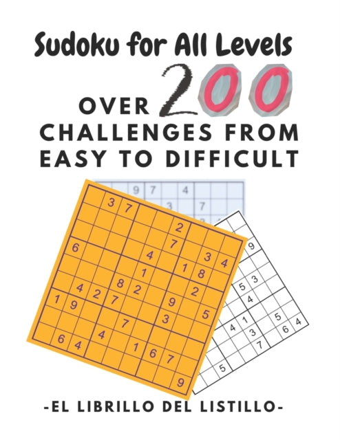 Sudoku for All Levels: Over 200 Challenges from Easy to Difficult: El Librillo del Listillo