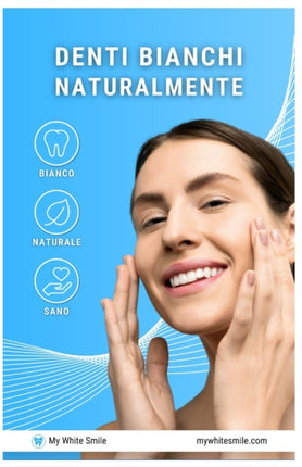 Denti Bianchi Naturalmente: diversi metodi con ingredienti naturali