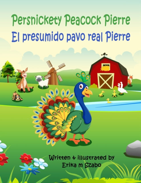 Persnickety Peacock Pierre - El presumido pavo real Pierre