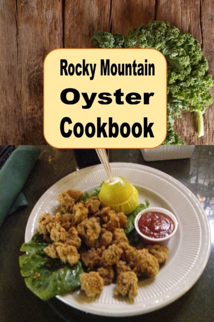 Rocky Mountain Oyster Cookbook