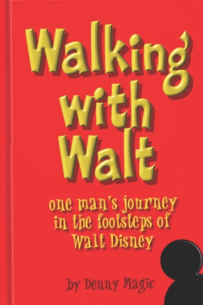 Walking with Walt : One man's journey in the