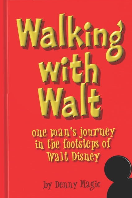 Walking with Walt : One man's journey in the