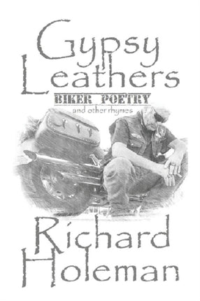 Gypsy Leathers: Biker Poetry and Other Rhymes