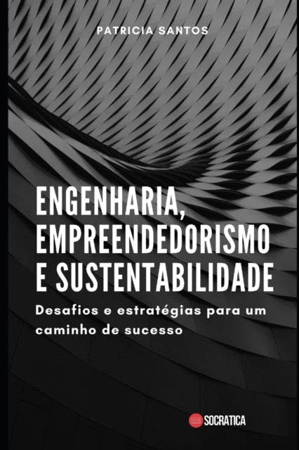 Engenharia, Empreendedorismo e Sustentabilidade: