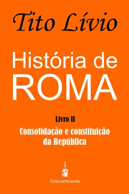 História de Roma: Consolidação e Constituição da