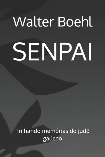 Senpai: Trilhando memórias do judô gaúcho