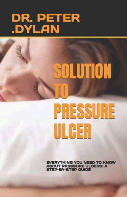 Solution to Pressure Ulcer: Everything You Need